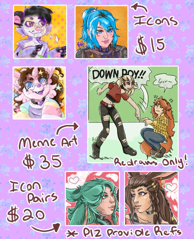 (Page three of BunnyBee_Art's Price Sheet - Icons + Meme Art) Single icons: $15 Icon pairs: $29 Meme Art: $35 (Redraws ONLY. Please provide link to original meme) *All items on this page require a reference image